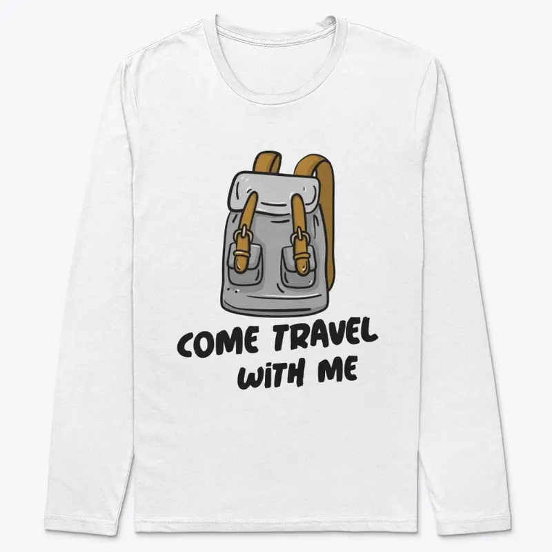 COME TRAVEL WITH ME LONG SLEEVE T-SHIRT